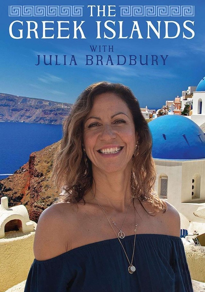 The Greek Islands with Julia Bradbury Season 1 streaming